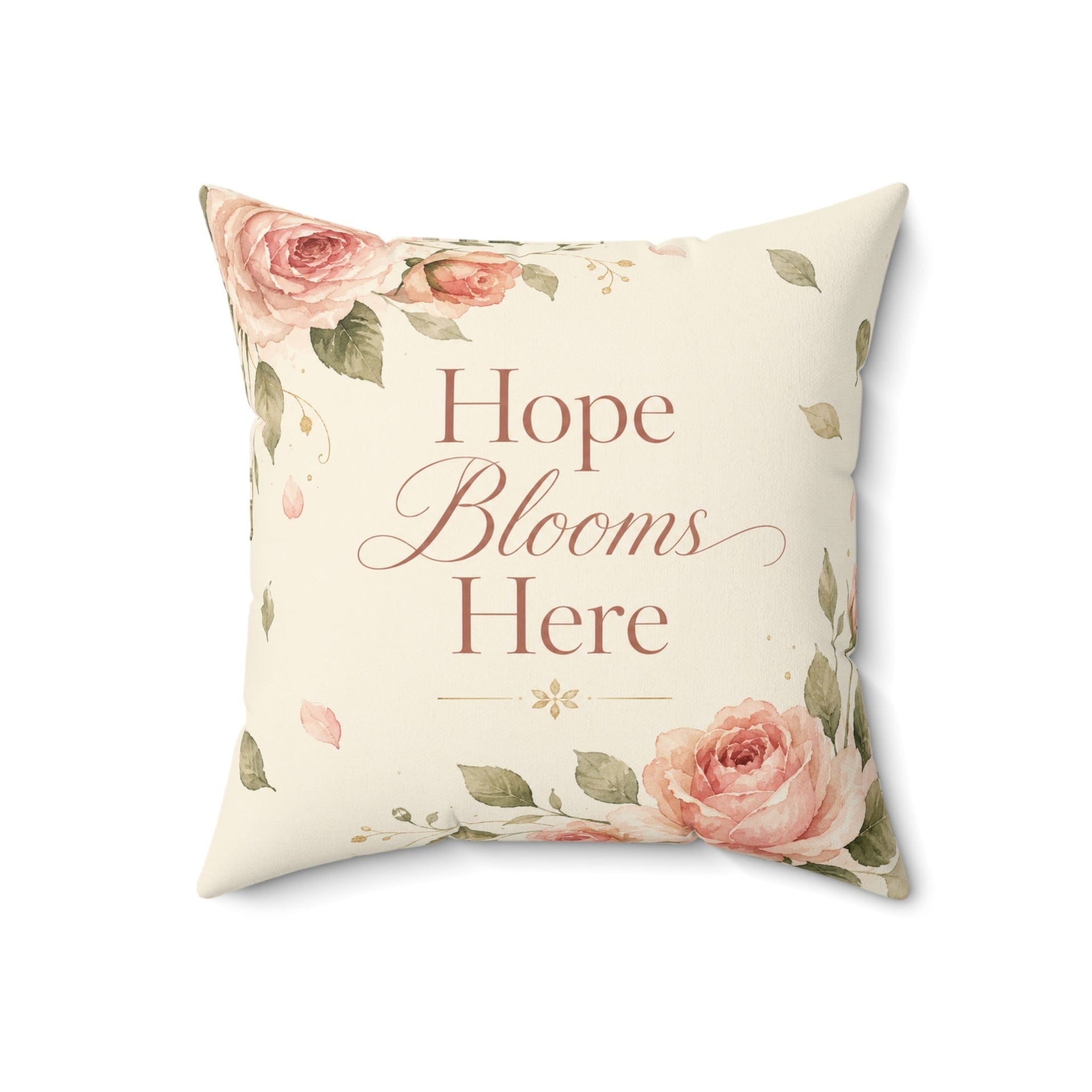 Cream floral throw pillow with Hope Blooms Here rose-gold script and watercolor pink roses, 18 inch cottagecore decor